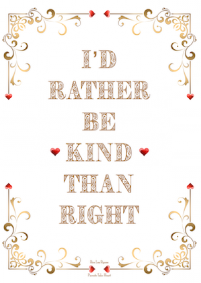 gallery/t- i'd rather be kind than right